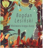 Bogdan Lesiński Malowana księga duszy