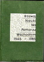 Rozwój nauki na Pomorzu Wschodnim w latach 1945-1985