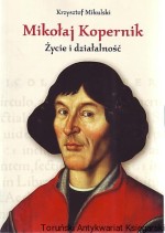 Mikołaj Kopernik Życie i działalność