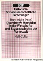 Historisch-Sozialwissenschaftlische Forschungen. Quantitative Methoden in der Wirtschafts - und Sozialgeschichte der Vorneuzeit