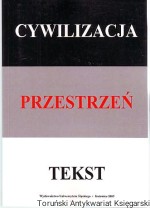 Cywilizacja - Przestrzeń - Tekst Słowiańska topografia kulturowa w języku i literaturze