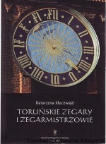 Toruńskie zegary i zegarmistrzowie