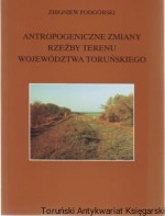 Antropogeniczne zmiany rzeźby terenu Województwa Toruńskiego