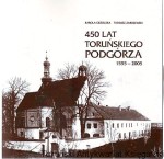 450 lat  toruńskiego Podgórza 1555-2005