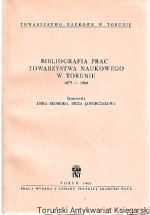 Bibliografia prac Towarzystwa Naukowego w Toruniu 1875-1960
