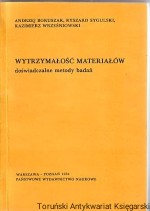 Wytrzymałość materiałów. Doświadczalne metody badań