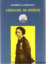 Czekając na rozkaz : Pogotowie Społeczne Organizacji Przysposobienia Wojskowego Kobiet w przededniu II wojny światowej