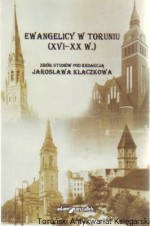 Ewangelicy w Toruniu (XVI-XX w.)