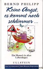 Keine Angst, es kommt noch schlimmer...