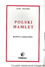 Polski Hamlet Kłopoty z działaniem