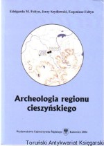 Archeologia regionu cieszyńskiego : stan badań