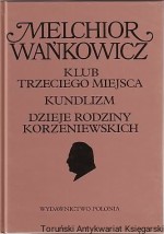 Klub trzeciego miejsca. Kundlizm. Dzieje rodziny Korzeniewskich
