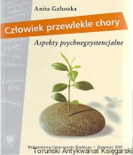 Człowiek przewlekle chory : aspekty psychoegzystencjalne