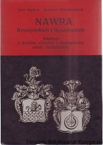 Nawra Kruszyńskich i Sczanieckich : studium z dziejów szlachty i ziemiaństwa ziemi chełmińskiej