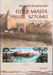 Dzieje miasta Sztumu w latach 1416-1772