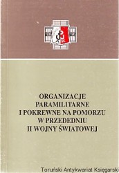 Organizacje paramilitarne i pokrewne na Pomorzu w przededniu II wojny światowej