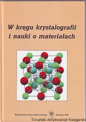 W kręgu krystalografii i nauki o materiałach
