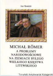 Michał Romer a problemy narodowościowe na ziemiach byłego Wielkiego Księstwa Litewskiego