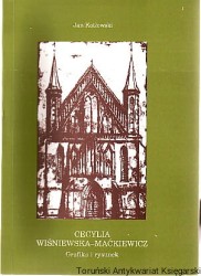 Cecylia Wiśniewska-Maćkiewicz Grafika i rysunek Katalog monograficzny z okazji jubileuszu 40-lecia pracy artystycznej