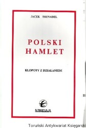 Polski Hamlet Kłopoty z działaniem