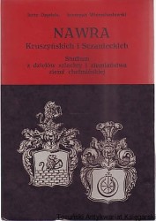 Nawra Kruszyńskich i Sczanieckich : studium z dziejów szlachty i ziemiaństwa ziemi chełmińskiej